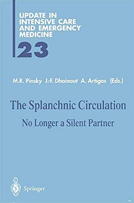 The Splanchnic Circulation: No Longer A Silent Partner-..