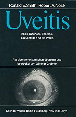 Uveitis: Klinik, Diagnose, Therapie Ein Leitfaden Für Die Praxis-..
