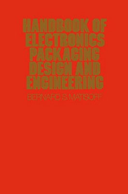 Handbook Of Electronics Packaging Design And Engineering-..