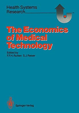 The Economics Of Medical Technology: Proceedings Of An International Conference On Economics Of Medical Technology-..