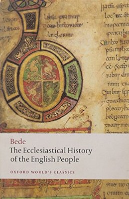 The Ecclesiastical History Of The English People/The Greater Ch Ronicle/Bede's Letter To Egbert-..