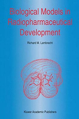 Biological Models In Radiopharmaceutical Development-..