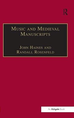 Music And Medieval Manuscripts: Paleography And Performance-..