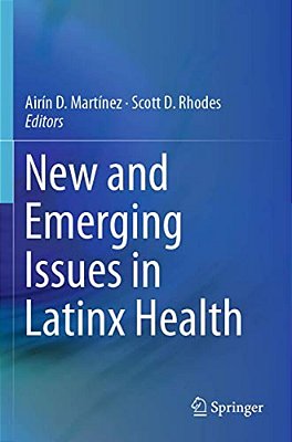 New And Emerging Issues In Latinx Health-..