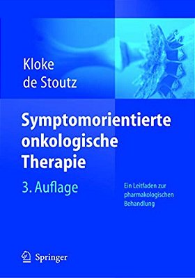 Symptomorientierte Onkologische Therapie: Ein Leitfaden Zur Pharmakologischen Behandlung-..