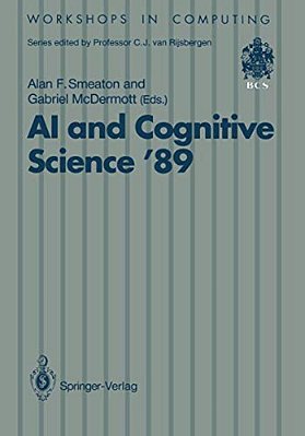 Ai And Cognitive Science '89: Dublin City University 14-15 September 1989-..