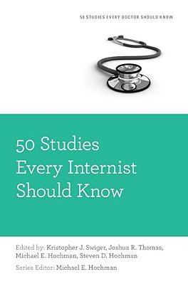 50 Studies Every Internist Should Know-..