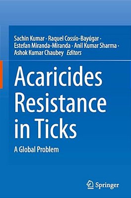 Acaricides Resistance In Ticks: A Global Problem-..