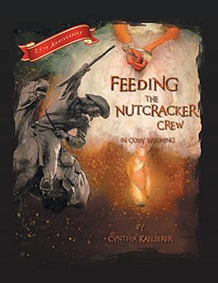 Feeding The Nutcracker Crew In Cody, Wyoming-..