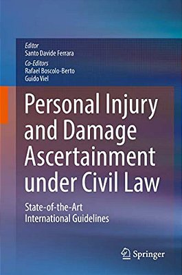 Personal Injury And Damage Ascertainment Under Civil Law: State-Of-the-art International Guidelines-..