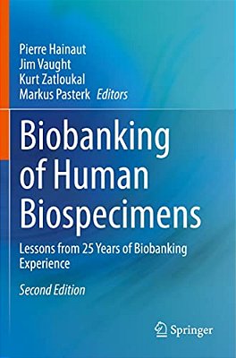 Biobanking Of Human Biospecimens: Lessons From 25 Years Of Biobanking Experience-..