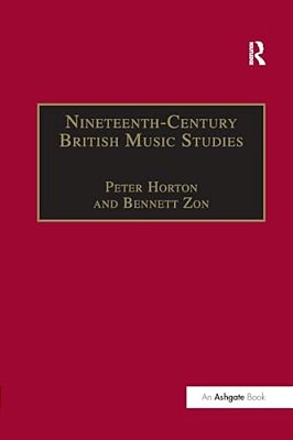 Nineteenth-Century British Music Studies: Volume 3-..