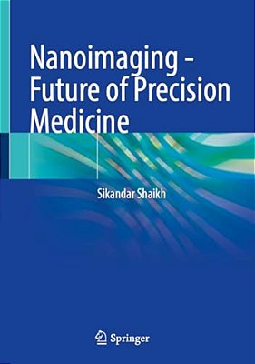 Nanoimaging - Future Of Precision Medicine-..