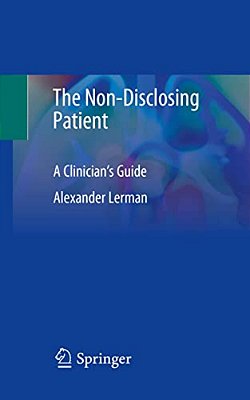The Non-Disclosing Patient: A Clinician's Guide-..