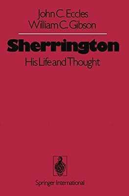 Sherrington: His Life And Thought-..