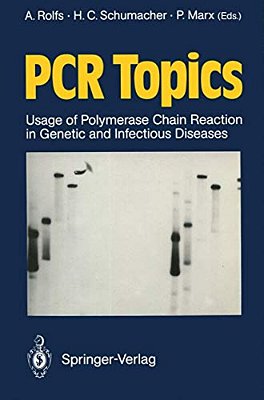Pcr Topics: Usage Of Polymerase Chain Reaction In Genetic And Infectious Diseases-..