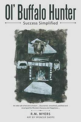 Ol' Buffalo Hunter: Success Simplified-..