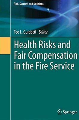 Health Risks And Fair Compensation In The Fire Service-..