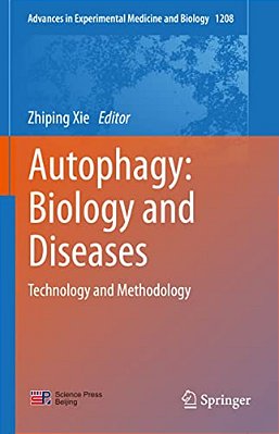 Autophagy: Biology And Diseases: Technology And Methodology-..
