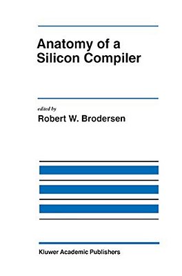 Anatomy Of A Silicon Compiler-..
