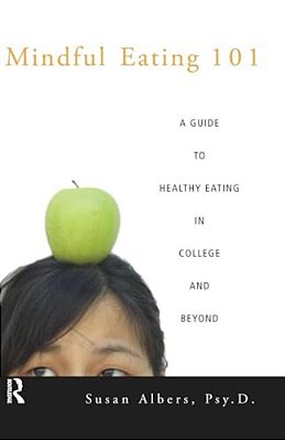 Mindful Eating 101: A Guide To Healthy Eating In College And Beyond-..