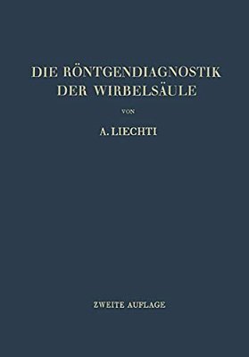 Die Röntgendiagnostik Der Wirbelsäule Und Ihre Grundlagen-..