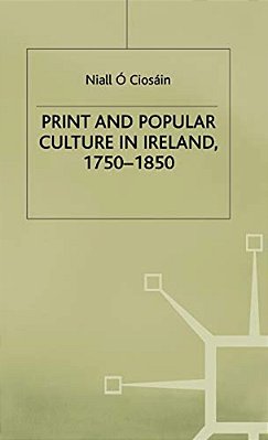 Print And Popular Culture In Ireland, 1750-1850-..