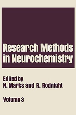 Research Methods In Neurochemistry: Volume 3-..