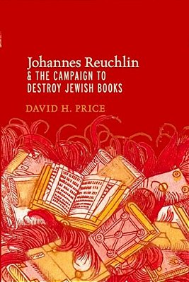 Johannes Reuchlin And The Campaign To Destroy Jewish Books-..