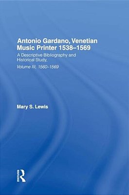 Antonio Gardano, Venetian Music Printer, 1538-1569-..