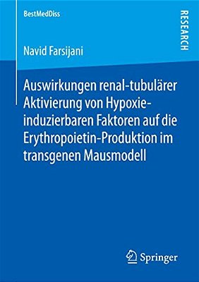 Auswirkungen Renal-Tubulärer Aktivierung Von Hypoxie-Induzierbaren Faktoren Auf Die Erythropoietin-Produktion Im Transgenen Mausmodell-..