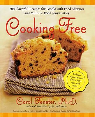Cooking Free: 200 Flavorful Recipes For People With Food Allergies And Multiple Food Sensitivities-..