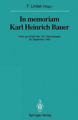 In Memoriam Karl Heinrich Bauer: Feier Aus Anlaß Des 100. Geburtstages 26. September 1990-..