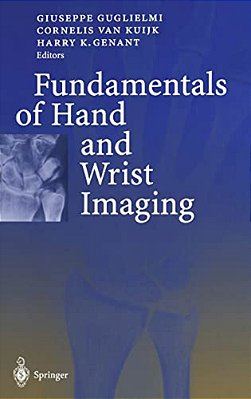 Fundamentals Of Hand And Wrist Imaging-..