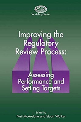 Improving The Regulatory Review Process: Assessing Performance And Setting Targets-..