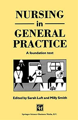 Nursing In General Practice: A Foundation Text-..