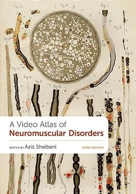 A Video Atlas Of Neuromuscular Disorders-..