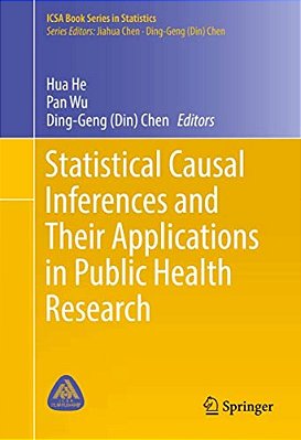 Statistical Causal Inferences And Their Applications In Public Health Research-..