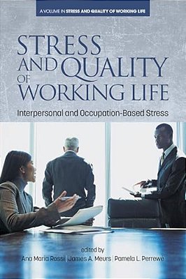 Stress And Quality Of Working Life: Interpersonal And Occupation-Based Stress-..