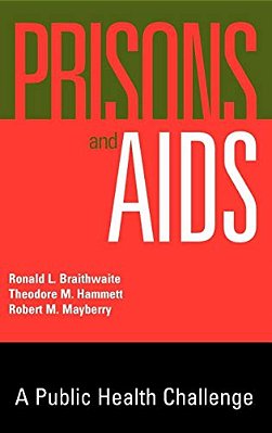 Prisons And Aids: A Public Health Challenge-..