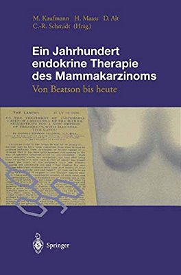 Ein Jahrhundert Endokrine Therapie Des Mammakarzinoms: Von Beatson Bis Heute-..
