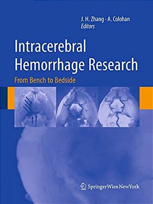 Intracerebral Hemorrhage Research: From Bench To Bedside-..