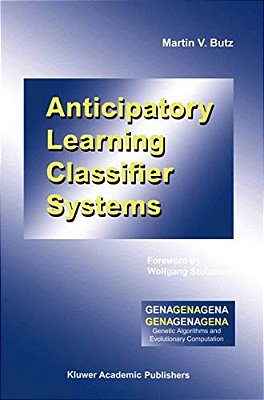 Anticipatory Learning Classifier Systems-..
