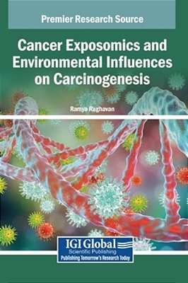 Cancer Exposomics And Environmental Influences On Carcinogenesis-..
