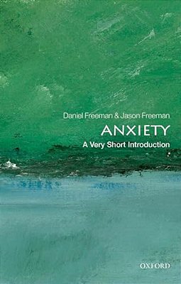 Anxiety: A Very Short Introduction-..