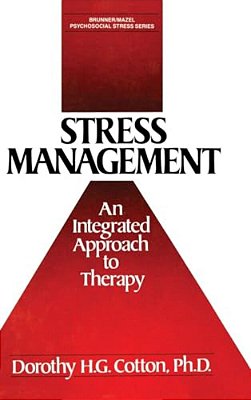 Stress Management: An Integrated Approach To Therapy-..