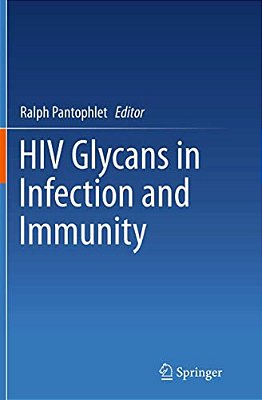Hiv Glycans In Infection And Immunity-..
