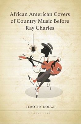 African American Covers Of Country Music Before Ray Charles-..