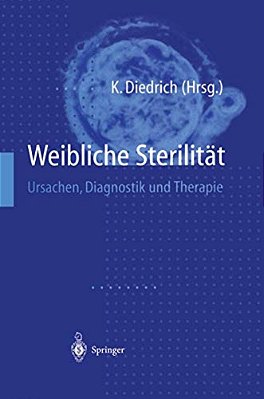 Weibliche Sterilität: Ursachen, Diagnostik Und Therapie-..