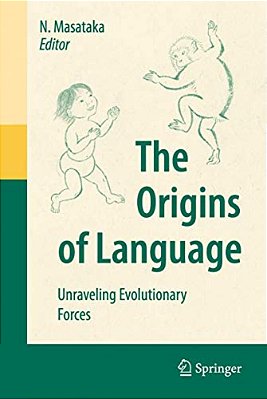The Origins Of Language: Unraveling Evolutionary Forces-..